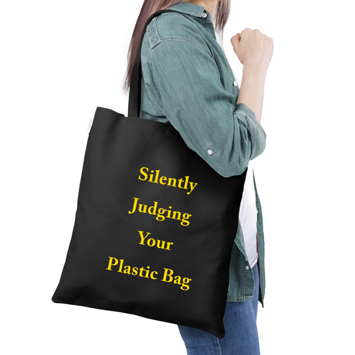 Silently Judging Your Plastic Bag Funny Words Environmentalist Slogan Quote Multipurpose Printed Canvas Tote Bag-thesqueakystore.myshopify.com