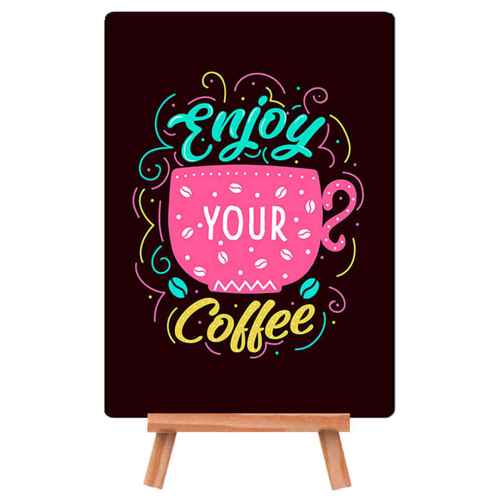 Enjoy Your Coffee- Desk Decor Poster with Stand - The Squeaky Store