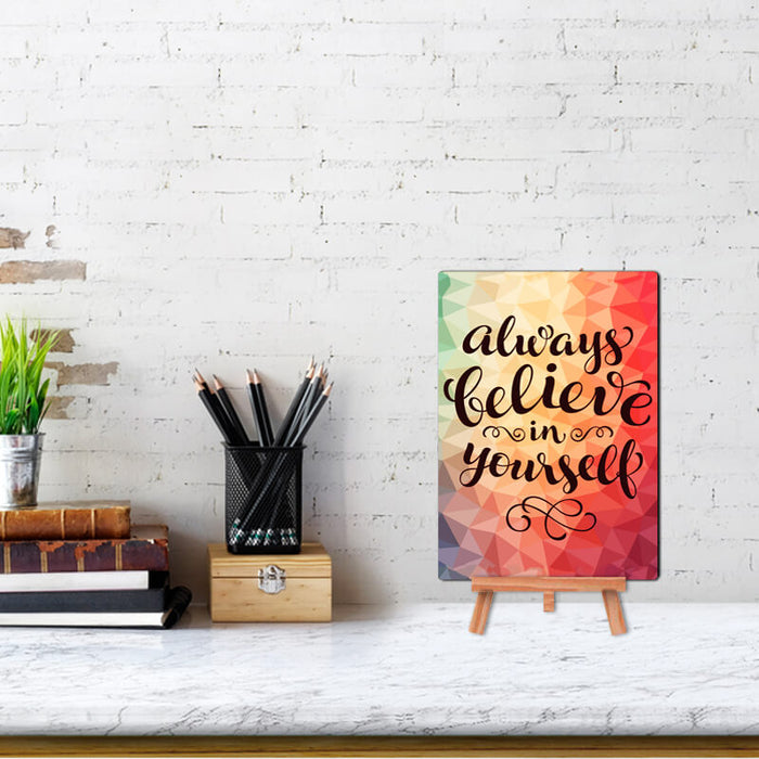 Always Believe In Yourself Positive Quote - Wall & Desk Decor Poster With Stand - The Squeaky Store