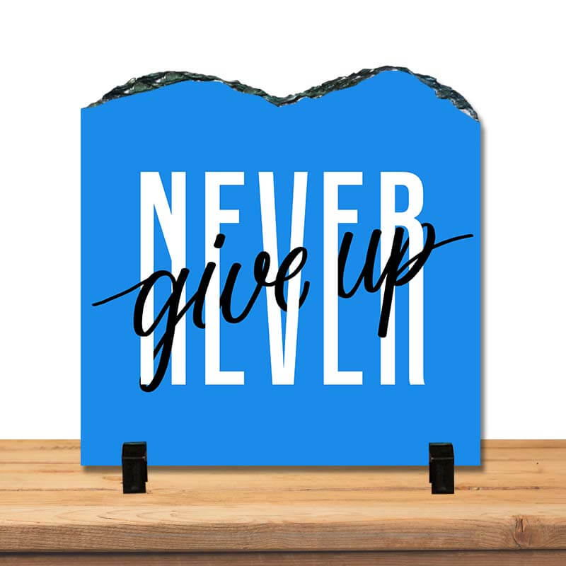 Never Give Up Positive Inspirational Motivational Success Quote Home Décor Stone Print with Stand. - The Squeaky Store