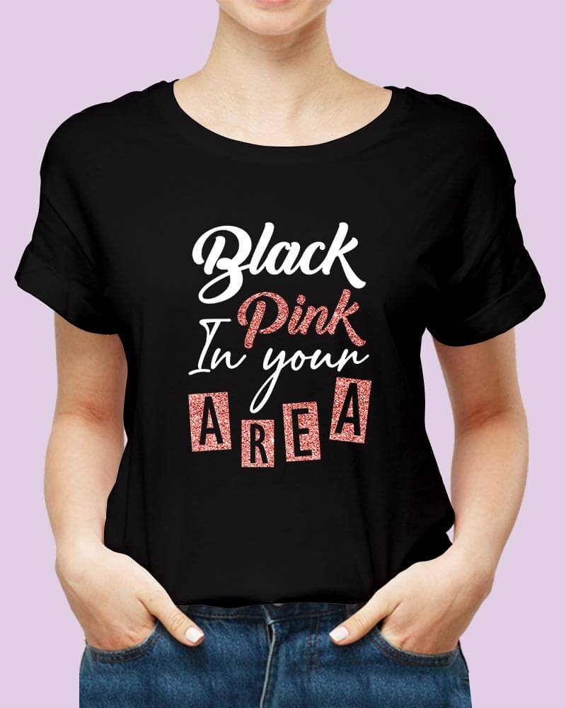 BlackPink In Your Area KPop Music Quote Unisex Tshirt - The Squeaky Store