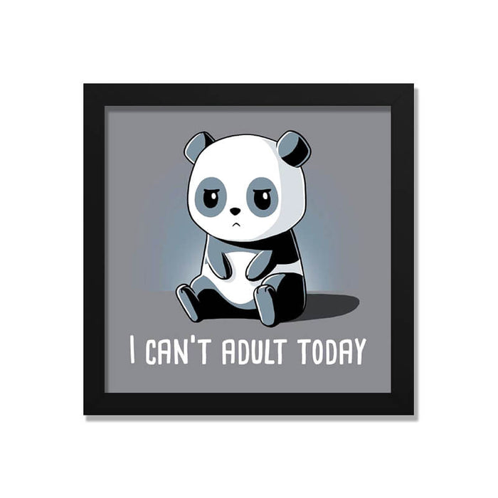 I Can't Adult Today Cute Panda Animal Lover Quote Wall Art Frame - The Squeaky Store