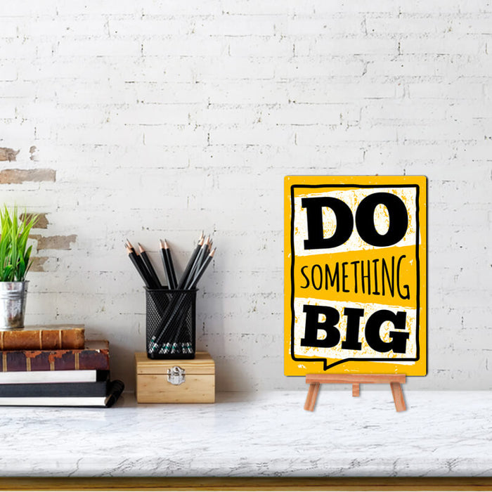 Do Something BIG Motivational Quote - Wall & Desk Decor Poster With Stand - The Squeaky Store