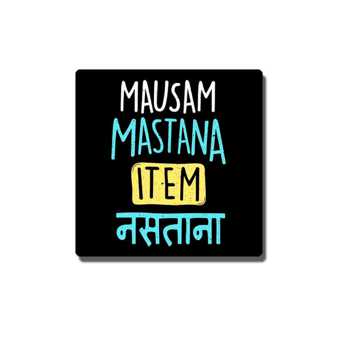 Mausam Mastana Funny Desi Hindi Quote Pin Badge - The Squeaky Store