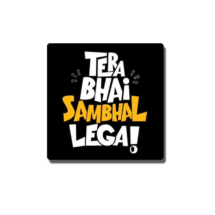 Tera Bhai Sambhal Lega Desi Hindi Quote Pin Badge - The Squeaky Store