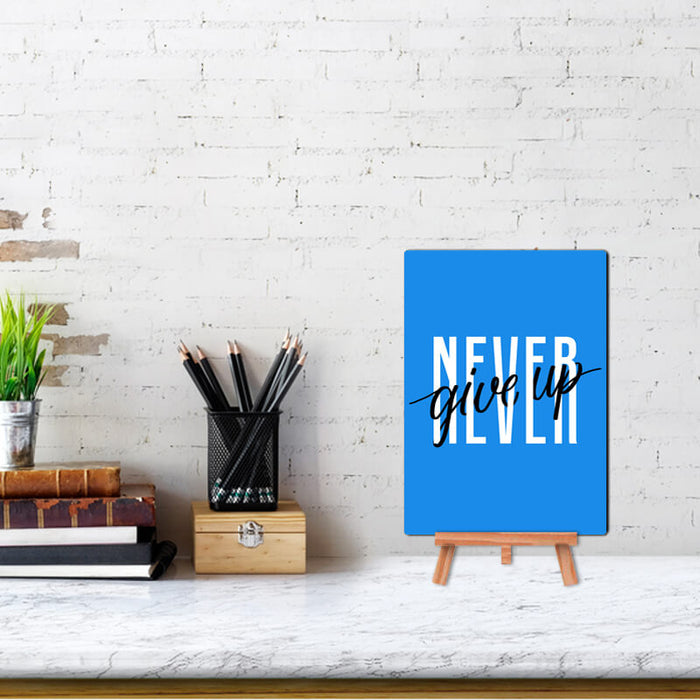 Never Give Up Motivational Quote - Wall & Desk Decor Poster With Stand - The Squeaky Store