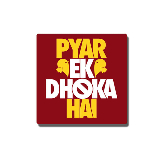 Pyar Ek Dhoka Hai Funny Desi Hindi Quote Pin Badge - The Squeaky Store