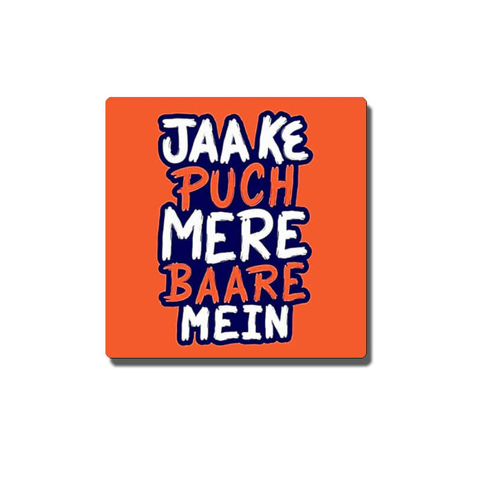 Jaa Ke Puch Mere Baare Mein Desi Hindi Quote Pin Badge - The Squeaky Store