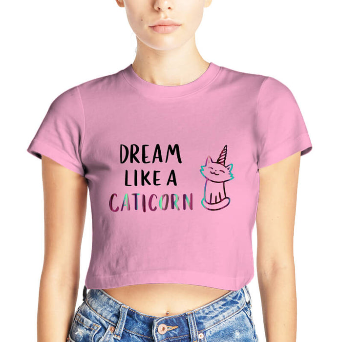 Dream Like A Caticorn Funny Unicorn Cat Lover Printed Quote Baby Pink | Half Sleeves | Round Neck | Cotton | Women's Crop Top-thesqueakystore.myshopify.com