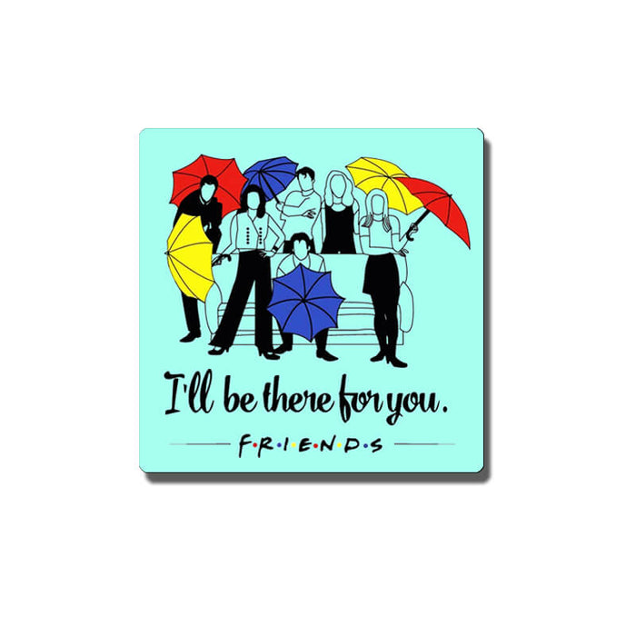 I'll Be There For You Friends Pin Badge - The Squeaky Store