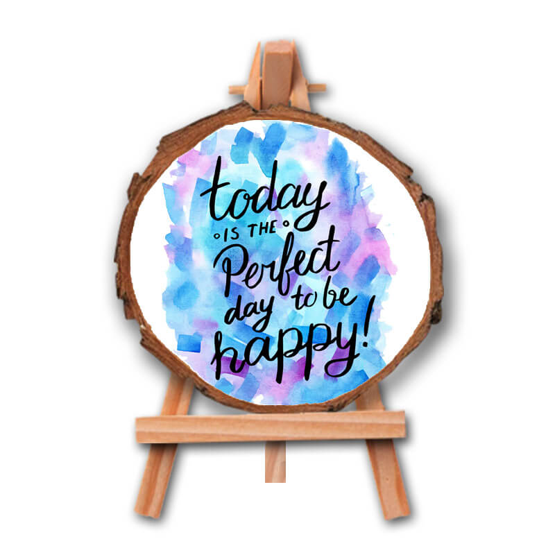 Happy Day - Positive Inspirational Quote Printed Wooden Slice With Canvas Stand - The Squeaky Store