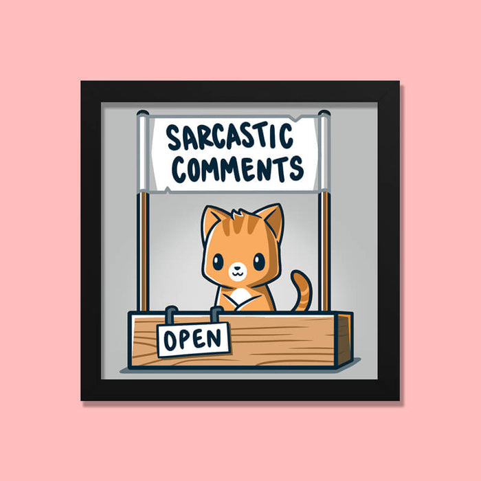Sarcastic Comments Cute Funny Cat Animal Lover Quote Wall Art Frame - The Squeaky Store