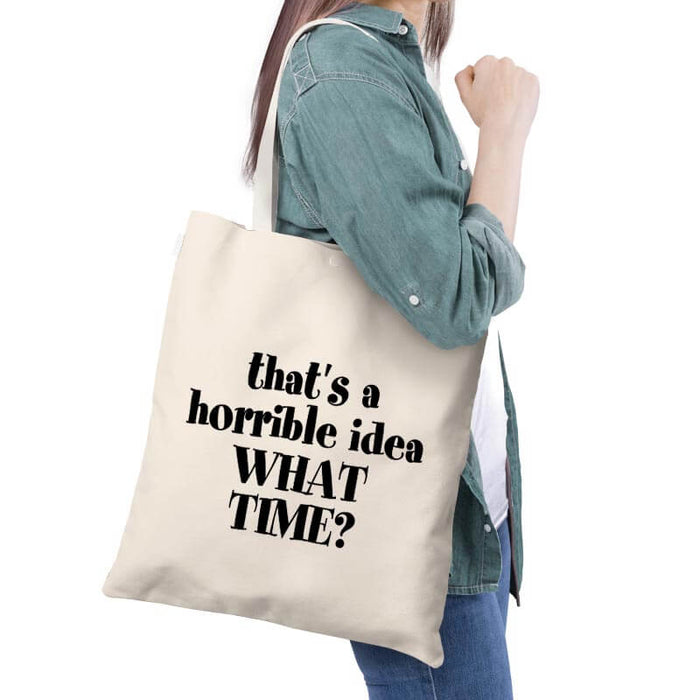 That's A Horrible Idea Funny Quote Multipurpose Printed Canvas Tote Bag-thesqueakystore.myshopify.com