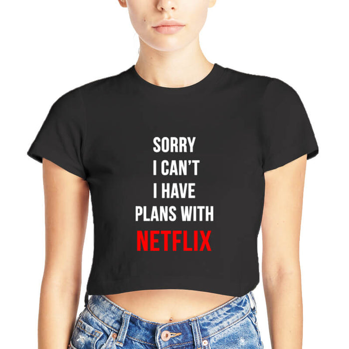 I Have Plans With NETFLIX Funny Sarcastic Printed Quote Black | Half Sleeves | Round Neck | Cotton | Women's Crop Top-thesqueakystore.myshopify.com