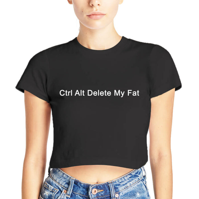 Ctrl Alt Delete My Fat Funny Sarcastic Sassy Printed Quote Black | Half Sleeves | Round Neck | Cotton | Women's Crop Top-thesqueakystore.myshopify.com
