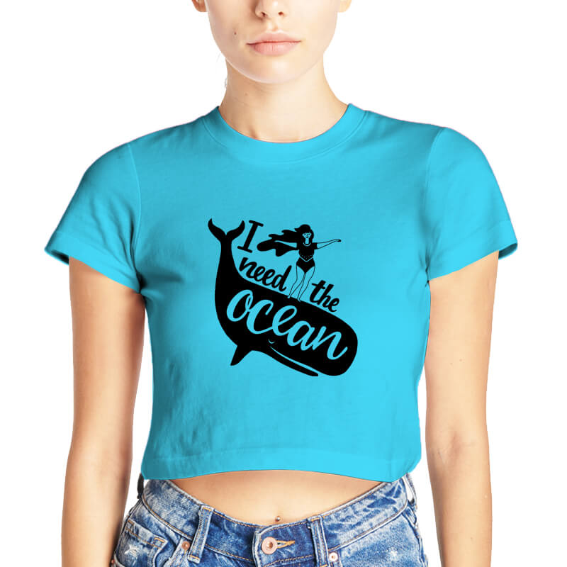 I Need The Ocean Sea Beach Lover Woman Printed Sky Blue | Half Sleeves | Round Neck | Cotton | Women's Crop Top-thesqueakystore.myshopify.com