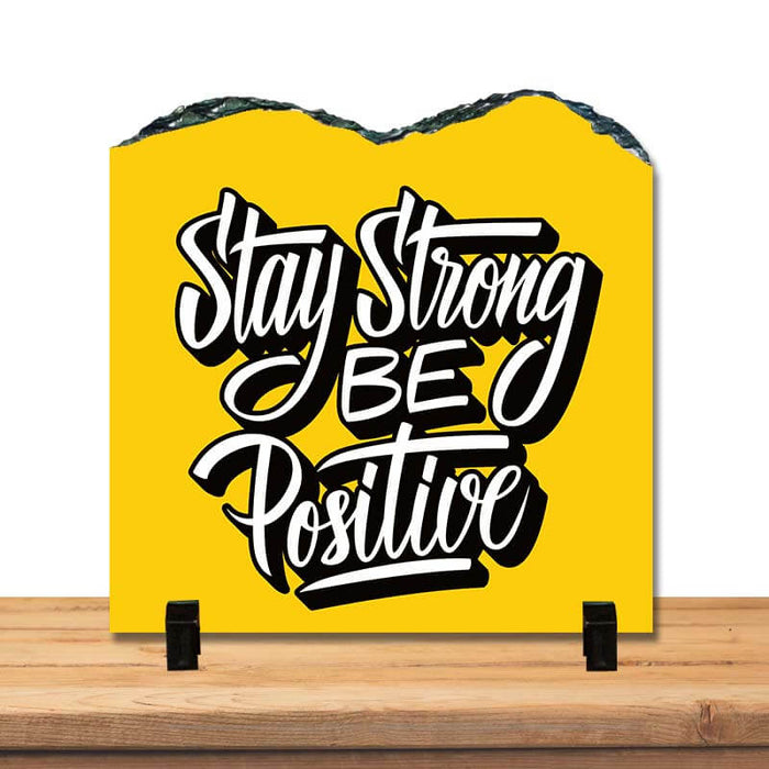 Be Strong Be Positive Inspirational Motivational Success Quote Home Décor Stone Print with Stand. - The Squeaky Store
