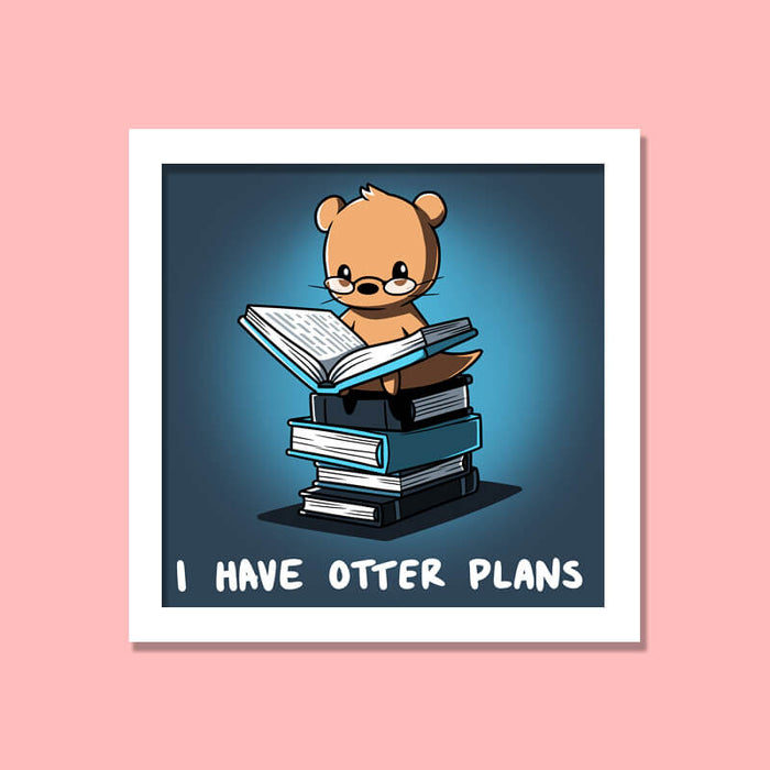 I Have Otter Plans Cute Book Reader Animal Lover Quote Wall Art Frame - The Squeaky Store