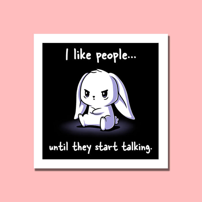 I Like People until they start Talking  Cute Funny Rabbit Bunny Animal Lover Quote Wall Art Frame-thesqueakystore.myshopify.com