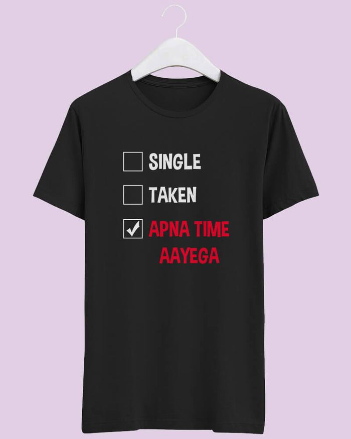 Apna Time Aayega Unisex Tshirt - The Squeaky Store