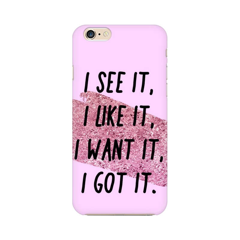 I See It, I Like It Quote Trendy Unique Iphone 6 Cover - The Squeaky Store