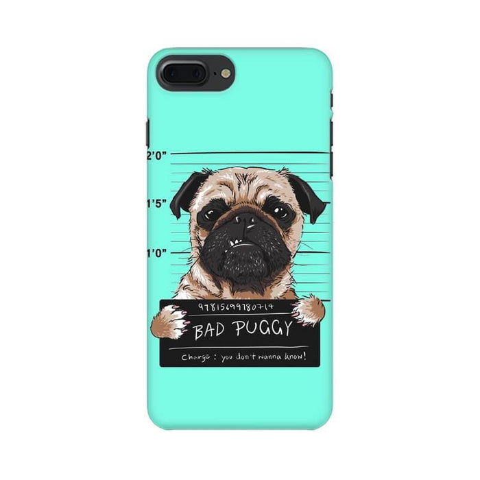 Bad Pug Quote Designer Iphone 8 Plus Cover - The Squeaky Store