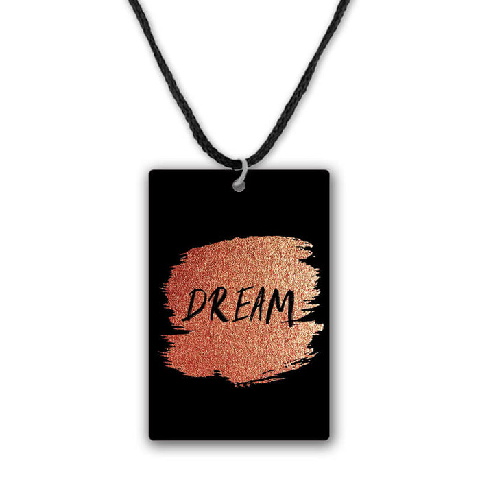 Dream Quote Pendant Necklace - The Squeaky Store