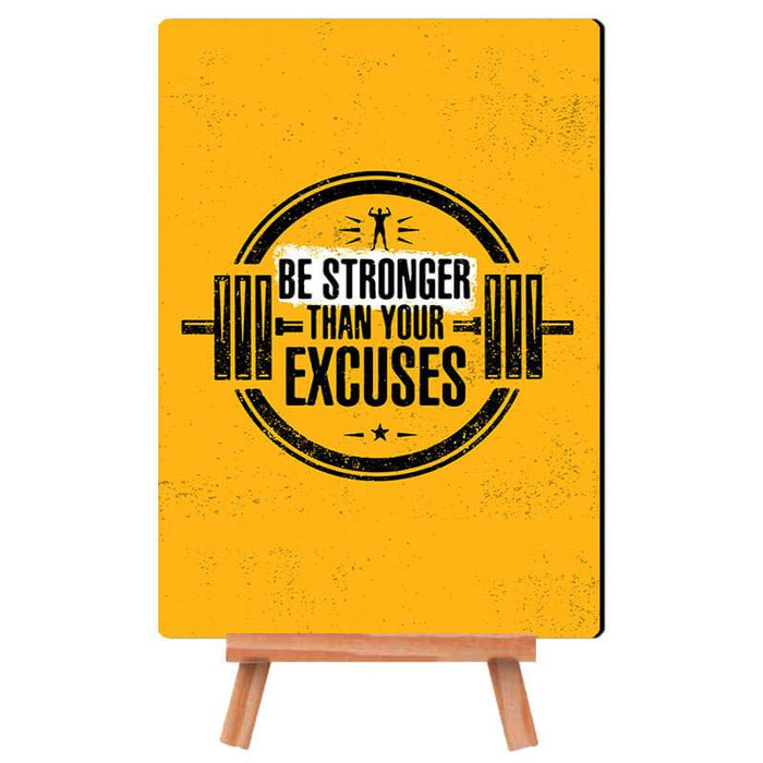 Be Stronger Than Your Excuses Gym Quote - Desk Decor Poster with Stand - The Squeaky Store