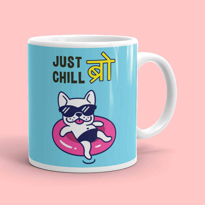 Just Chill Bro Quote Mug-thesqueakystore.myshopify.com