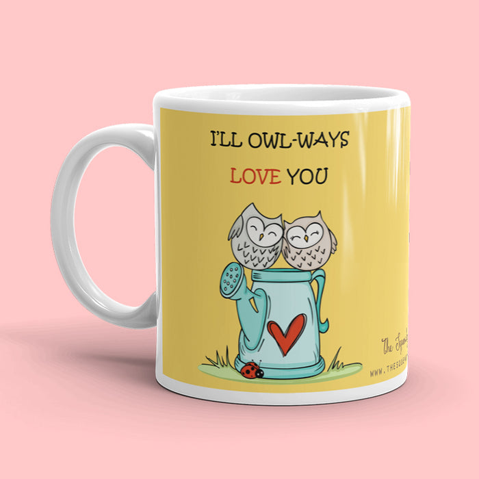 I'll Owlways Love You Mug - The Squeaky Store