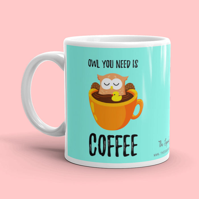 Owl You Need is Coffee Mug-thesqueakystore.myshopify.com