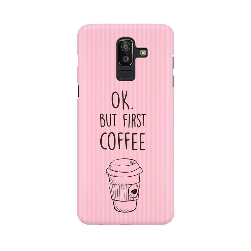 Okay But First Coffee Designer Samsung On8 Cover - The Squeaky Store