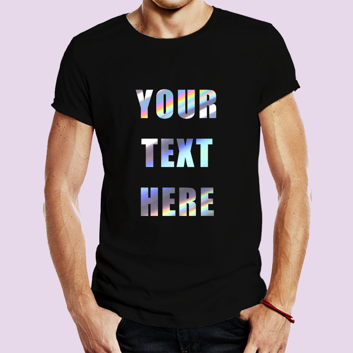 Customized Unisex Tshirt - Single Color Holographic Quote-thesqueakystore.myshopify.com