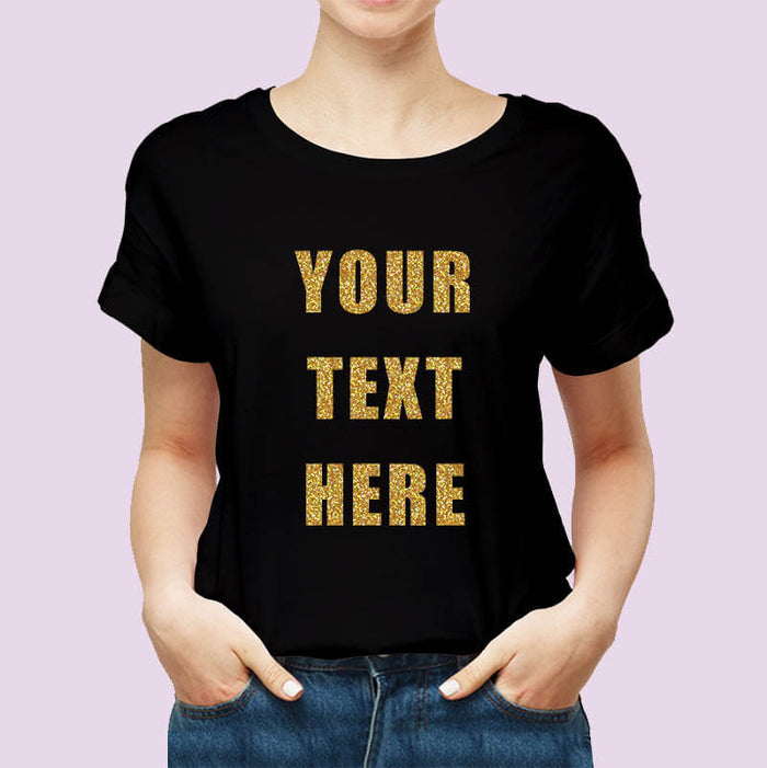 Customized Unisex Tshirt - Golden Glitter Print Quote-thesqueakystore.myshopify.com